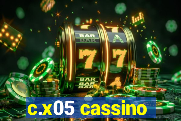 c.x05 cassino